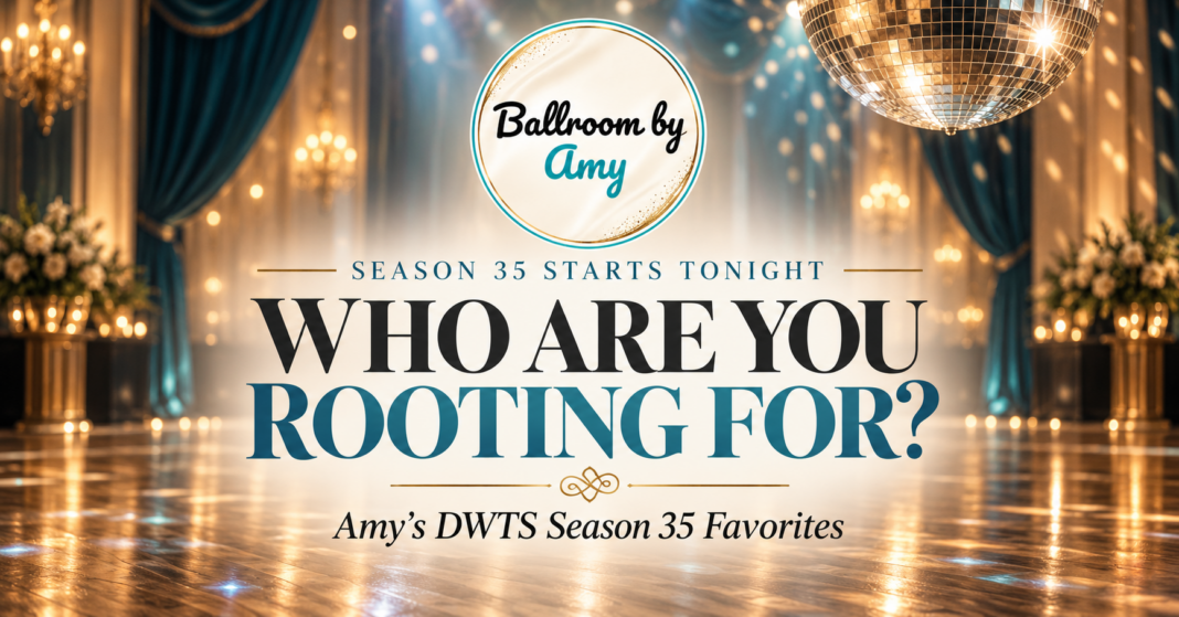DWTS Season 35 Favorites | Ballroom by Amy Ballroom by Amy graphic for Dancing with the Stars Season 35 featuring an elegant ballroom and opening-night favorites theme.